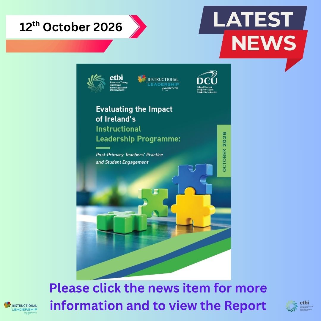 Evaluating the Impact of Ireland’s Instructional Leadership Programme: Post-Primary Teachers’ Practice and Student Engagement